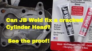 Can JB Weld fix a cracked cylinder head?  See the proof!!