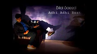 Adhi Adhi Raat - Bilal Saeed - Dance Cover