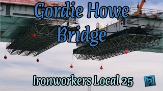 Gordie Howe Bridge Construction: Ironworkers Local 25