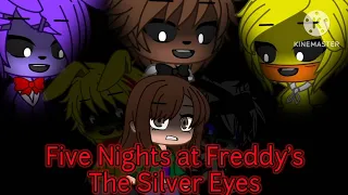 FNaF The Silver Eyes 🎵Follow Me🎵 (late) Anniversary GCMV.