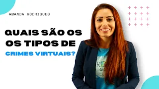 Quais são os tipos de crimes virtuais ?