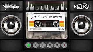 DJ CUTO - FUCKING MOMMY