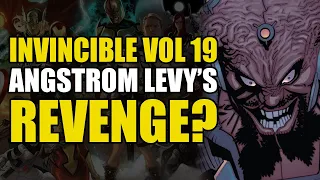 Angstrom Levy’s Revenge?: Invincible Vol 19 The War At Home | Comics Explained