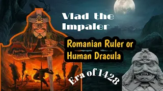 VLAD THE IMPALER (Human Dracula)