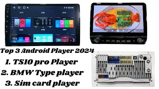 Top 3 Car Android Player | Bmw type android player | 360 with sim android player | TS10 pro android