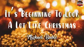 Michael Bublé -  It's Beginning To Look A Lot Like Christmas ( Lyrics Video )