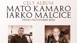 Mato Kamaro & Jarko Malcice - ***CELY ALBUM***