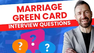58 Common Marriage Green Card Interview Questions!!