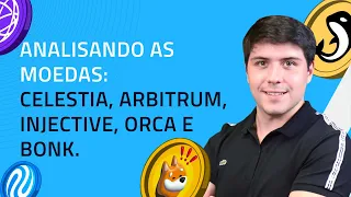 Analisando as altcoins: Celestia, Arbitrum, Injective, Orca e BONK