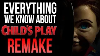 Everything We Know About the CHILDS PLAY REMAKE