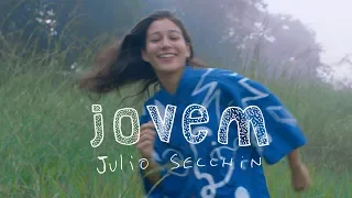 Julio Secchin - Jovem (Clipe Oficial)