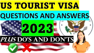 HOW TO ANSWER THE MOST COMMONLY ASKED QUESTIONS FOR US TOURIST VISA INTERVIEW| PLUS IMPORTANT TIPS