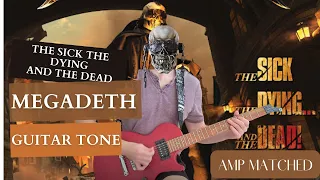 The Sick... The Dying... And The Dead! | Megadeth Tone Matched | Bias FX 2/Bias Amp 2