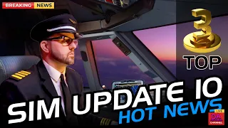 MICROSOFT FLIGHT SIMULATOR | Sim Update 10 News | Top 3 NEW FEATURES