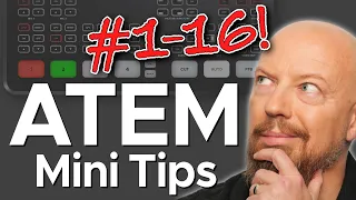 ATEM Mini Tips Marathon — All 16 Tips in One Video!