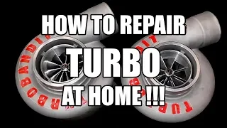 HOW TO REPAIR TURBO AT HOME