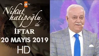 Nihat Hatipoğlu ile İftar - 20 Mayıs 2019