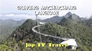 Fahrt mit der Langkawi Seilbahn auf den Gunung Machinchang (Pulau Langkawi) Malaysia jop TV Travel