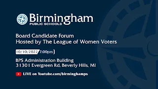 Board Candidate Forum hosted by the League of Women Voters