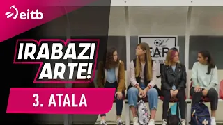 IRABAZI ARTE 1. denboraldia: Lagun berriak (3. atala)