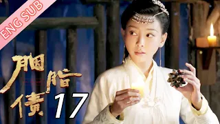 [ENG SUB] Lost Promise 17 (Yu Wenwen, Yang Yeming) | 胭脂债