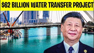 CHINA‘S $62 BILLION Water Transfer Project