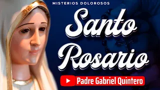 🌹SANTO ROSARIO DE HOY viernes 24 de mayo de 2024 | MISTERIOS DOLOROSOS | Padre Gabriel Quintero