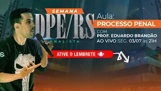 DPE/RS 2023 - ANALISTA: AULA DE REVISÃO DE PROCESSO PENAL - CONCURSOS GG