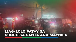 Mag-lolo patay sa sunog sa santa, ana maynila | ABS-CBN News