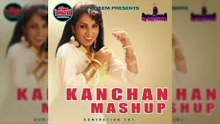 Kanchan Mashup BY DJ Nayeem