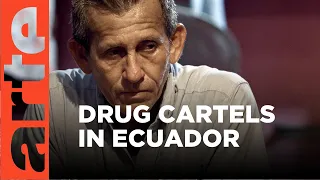 Ecuador: A Narco State (Reupload) | ARTE.tv Documentary