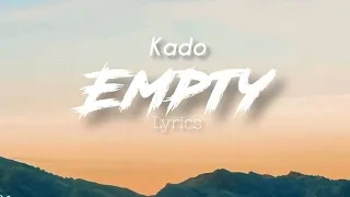 Kado - Empty (lyrics)