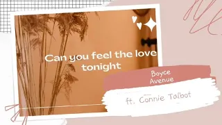 CAN YOU FEEL THE LOVE TONIGHT LYRICS (THE LION KING) - Boyce Avenue ft. Connie Talbot