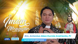 Imam Mengajar #11 : Sakramen Penguatan (Rm. Antonius Abas Kurnia Andrianto, Pr) Paroki Mertoyudan