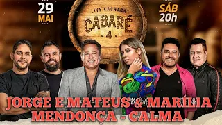 Live Cachaça Cabaré 4 - JORGE E MATEUS & MARÍLIA MENDONÇA - CALMA