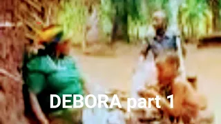 DEBORA part 1