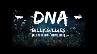 Billy Gillies - DNA (Clubboholic Trance Edit)