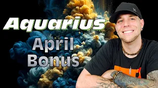 Aquarius - They have a DEMON attached to them! - April BONUS