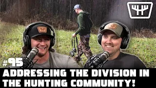 Addressing the Division in the Hunting Community! | HUNTR Podcast #95