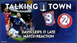 #ITFC LIVE Reaction Ipswich 3 v 2 Bristol City & Look ahead to the trip to Cardiff