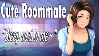 Roommate Wants to Sleep Next to you "Cuddle up next to me~" [Sleep Comfort] [Soft Voice] [Roleplay]