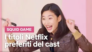 I titoli Netflix preferiti dal cast di SQUID GAME | Netflix Italia