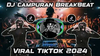 DJ CAMPURAN BREAKBEAT VIRAL TIKTOK 2024 🎵 DUGEM MIXTAPE BREAKBEAT LAGU INDO NONSTOP FULLBASS TERBARU