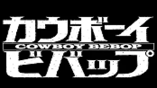 [8-bit] Cowboy Bebop / Tank - Seatbelts