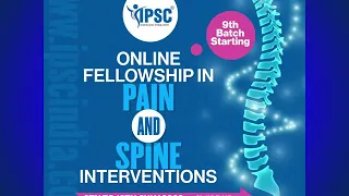 Online Fellowship in Pain and Spine Interventions by IPSC India