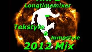 RKPZ Longtimemixer - Tekstyle & Jumpstyle 2012 Mega Mix (30 min) HQ