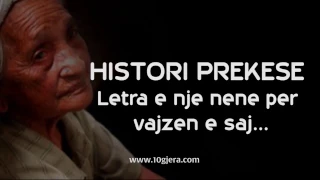 HISTORI PREKESE - Letra e nje nene per vajzen e saj...