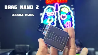 How to open Drag nano 2 | leakage Issues Fixed