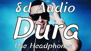 Dura - Daddy Yankee||Remix||Bad Bunny||Natti Natasha||Becky G||8d Audio||Use Headphones🎧