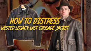 How to distress Wested Legacy Last Crusade jacket